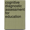 Cognitive Diagnostic Assessment for Education door Jacqueline Leighton