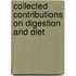 Collected Contributions On Digestion and Diet