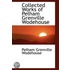 Collected Works Of Pelham Grenville Wodehouse
