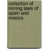 Collection of Mining Laws of Spain and Mexico