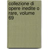 Collezione Di Opere Inedite O Rare, Volume 69 door Giovanni Dominici
