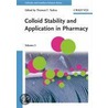 Colloid Stability And Application In Pharmacy door Tharwat F. Tadros