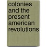 Colonies And The Present American Revolutions door Pradt (Dominique Georges Frdric)