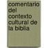 Comentario del Contexto Cultural de la Biblia