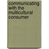 Communicating With the Multicultural Consumer by Barbara Mueller