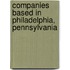 Companies Based in Philadelphia, Pennsylvania