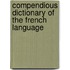 Compendious Dictionary of the French Language