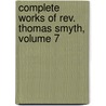 Complete Works Of Rev. Thomas Smyth, Volume 7 by Thomas Smyth