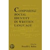 Composing Social Identity in Written Language door Devon Rubin
