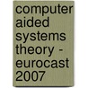 Computer Aided Systems Theory - Eurocast 2007 door Onbekend