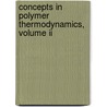 Concepts In Polymer Thermodynamics, Volume Ii door van Dijk