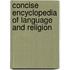 Concise Encyclopedia Of Language And Religion