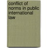 Conflict of Norms in Public International Law door Joost Pauwelyn