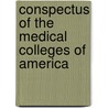 Conspectus Of The Medical Colleges Of America door Onbekend