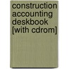Construction Accounting Deskbook [with Cdrom] by Kpmg