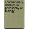 Contemporary Debates In Philosophy Of Biology door Francisco J. Ayala