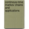 Continous-Time Markov Chains and Applications door Qing Zhang