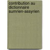 Contribution Au Dictionnaire Sumrien-Assyrien door Rudolf-Ernst Brünnow