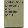 Contributions To Surgery And Medicine, Part 1 door Hugh Owen Thomas