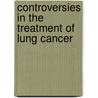 Controversies In The Treatment Of Lung Cancer by Unknown