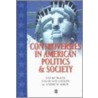 Controversies in American Politics and Societ door David Patrick Houghton