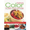 Cooking by Color for Health, Fitness & Energy door Trish Davies