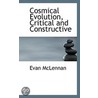 Cosmical Evolution, Critical And Constructive door Evan McLennan