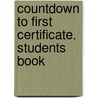 Countdown to First Certificate. Students Book door Michael Duckworth