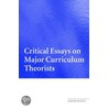 Critical Essays On Major Curriculum Theorists door David Scott