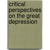 Critical Perspectives on the Great Depression by Paul Kupperberg