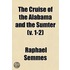 Cruise Of The Alabama And The Sumter (V. 1-2)