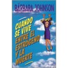 Cuando Se Vive Entre El Estrogeno Y La Muerte door Barbara Johnson