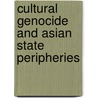 Cultural Genocide And Asian State Peripheries door Onbekend