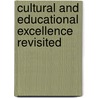 Cultural and Educational Excellence Revisited by Shanna L. Broussard