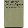 Cultures and Politics of Global Communication door Onbekend