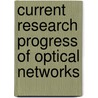 Current Research Progress of Optical Networks by Unknown