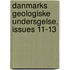 Danmarks Geologiske Undersgelse, Issues 11-13