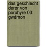 Das Geschlecht derer von Porphyre 03: Gwémon door Parnotte Balac