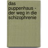 Das Puppenhaus - Der Weg in die Schizophrenie door Mario Tomaschek