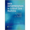 Data Interpretation in Critical Care Medicine by Shane Townsend
