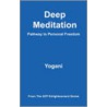 Deep Meditation - Pathway To Personal Freedom door Yogani