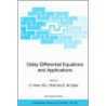 Delay Differential Equations and Applications by Unknown