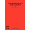 Democracy And Education & Freedom And Culture door John Dewey