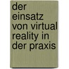 Der Einsatz von Virtual Reality in der Praxis by Uwe Hausstädtler