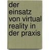 Der Einsatz von Virtual Reality in der Praxis door Uwe Hausstädtler