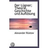 Der Lugner; Theorie, Geschichte Und Auflosung door Alexander Rüstow