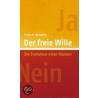 Der freie Wille. Die Evolution einer Illusion door Franz M. Wuketits
