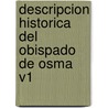 Descripcion Historica Del Obispado De Osma V1 by Juan Loperrez Corvaln