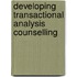 Developing Transactional Analysis Counselling