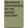 Devotional Commentary On The Gospel Narrative door Williams Isaac